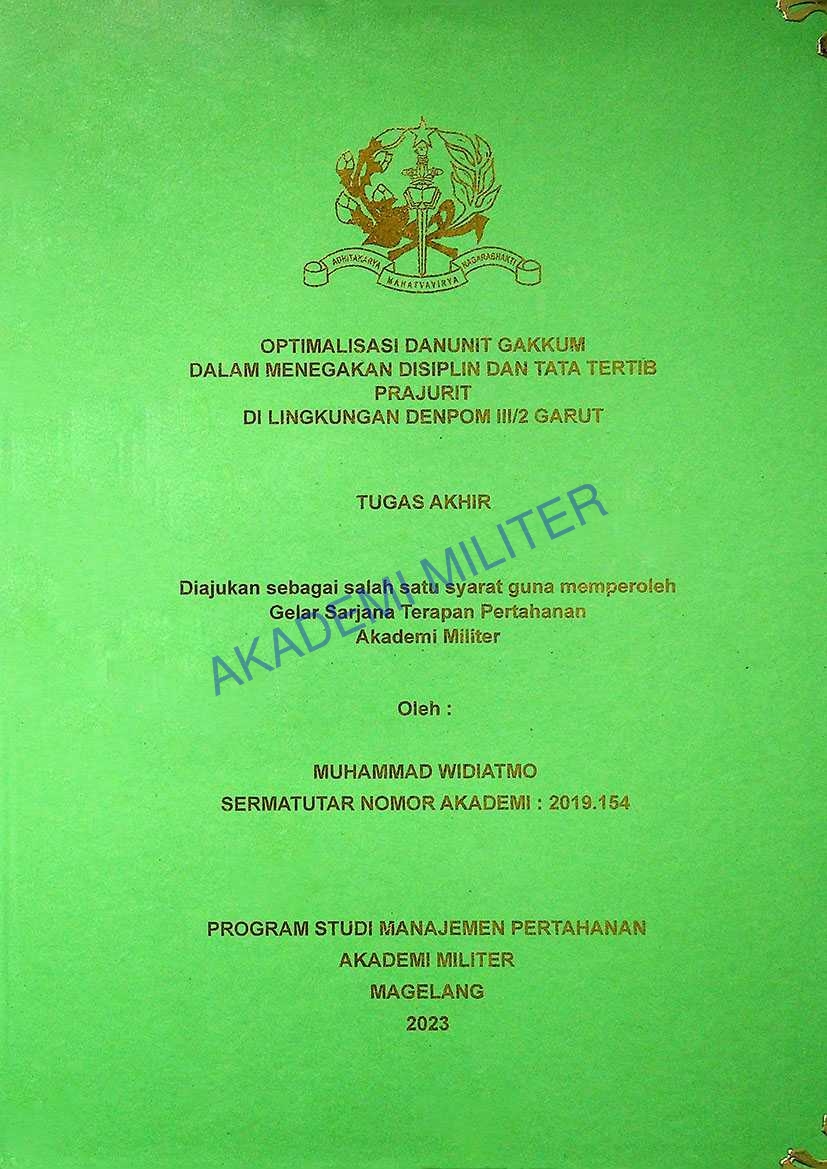 OPTIMALISASI DANUNIT GAKKUM DALAM MENEGAKAN DISIPLIN DAN TATA TERTIB PRAJURIT DI LINGKUNGAN DENPOM III/2 GARUT
